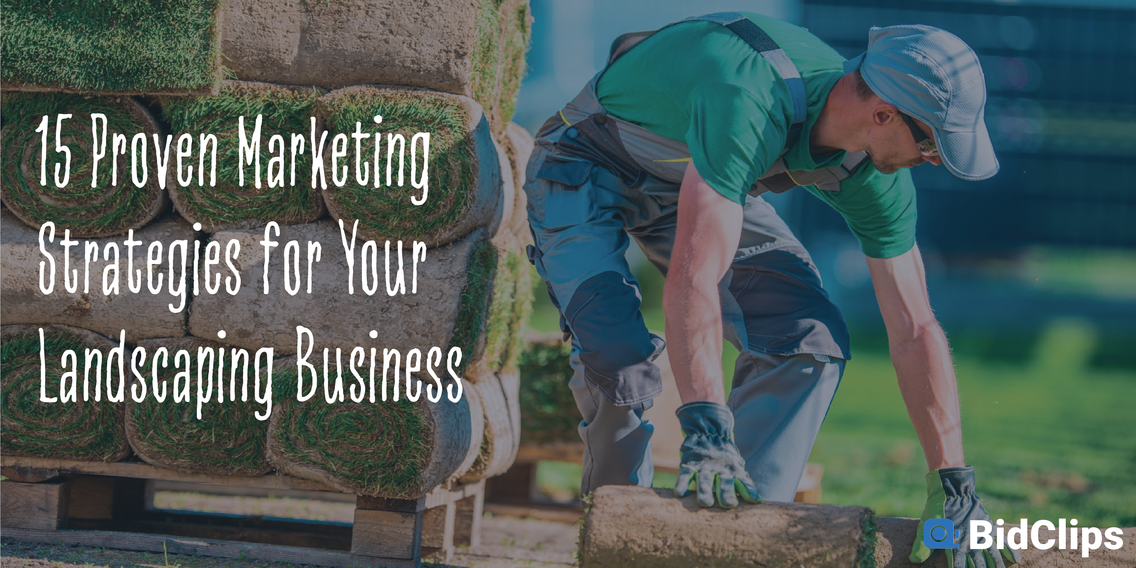 15 proven marketing strategies for your landscaping business