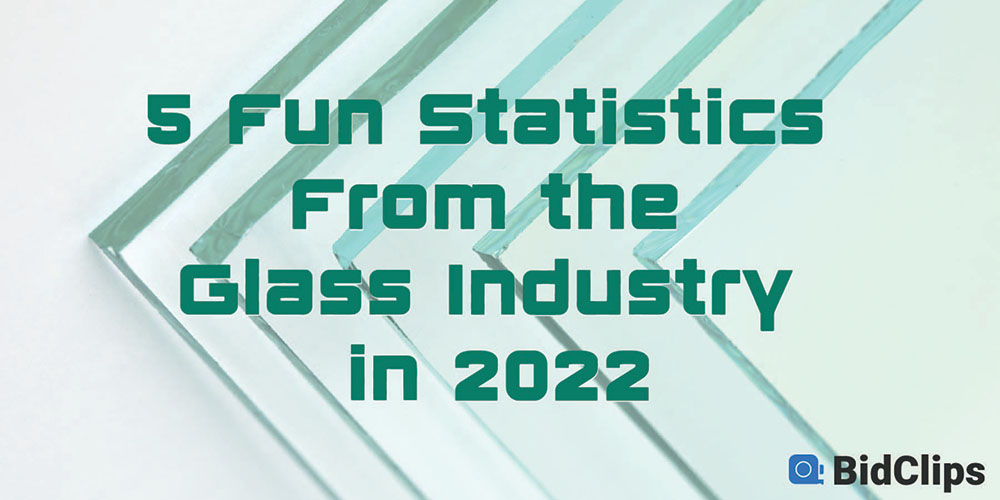 5 fun statistics from the glass industry in 2022
